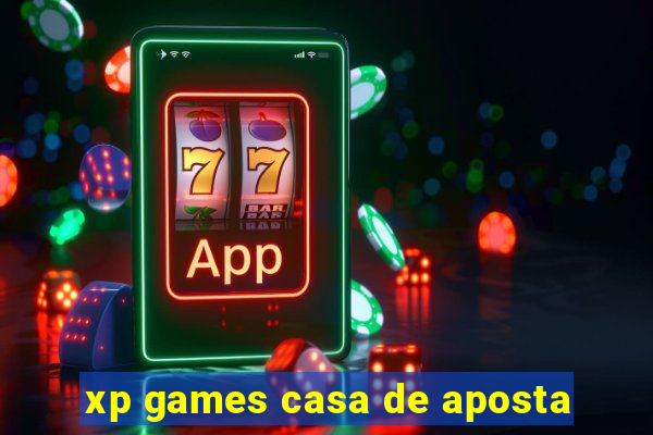 xp games casa de aposta